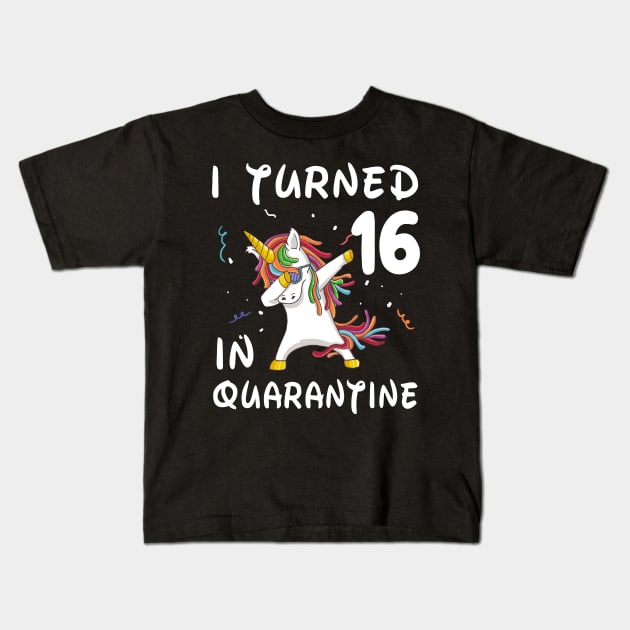 I Turned 16 In Quarantine Kids T-Shirt by Sincu